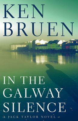 In the Galway Silence (Jack Taylor Novels #15)