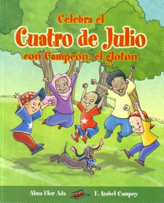 Celebra El Cuatro de Julio Con Campeon, El Gloton (Cuentos Para Celebrar / Stories To Celebrate) Cover Image