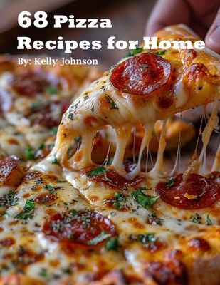 68 Pizza Recipes for Home Cover Image