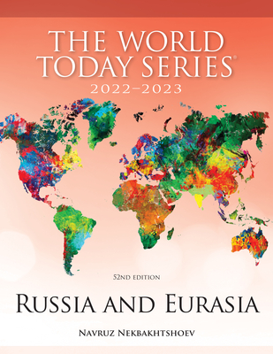 Russia and Eurasia 2022-2023 (World Today (Stryker)) By Navruz Nekbakhtshoev Cover Image