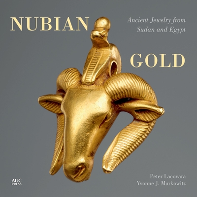 Nubian Gold: Ancient Jewelry from Sudan and Egypt Cover Image