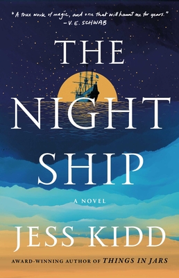 The Night Ship: A Novel By Jess Kidd Cover Image