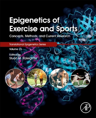 Epigenetics of Exercise and Sports: Concepts, Methods, and Current Research Volume 25 (Translational Epigenetics #25) Cover Image