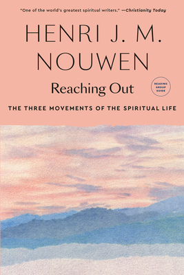 Reaching Out: The Three Movements of the Spiritual Life Cover Image