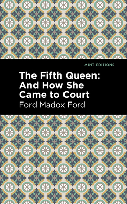 The Fifth Queen: And How She Came to Court Cover Image