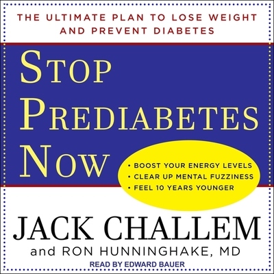 Stop Prediabetes Now: The Ultimate Plan to Lose Weight and Prevent Diabetes  (Compact Disc)