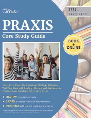 Praxis Core Study Guide 2021-2022: Praxis Core Academic Skills for Educators Test Prep Book with Reading, Writing, and Mathematics Practice Exam Quest By Cox Cover Image