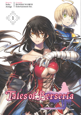 Tales of Berseria (Manga) 1 By Nobu Aonagi, Bandai Namco Entertinament (Created by) Cover Image