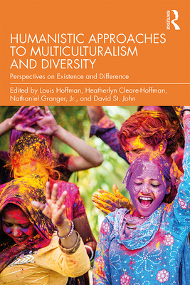 Humanistic Approaches to Multiculturalism and Diversity: Perspectives on Existence and Difference Cover Image