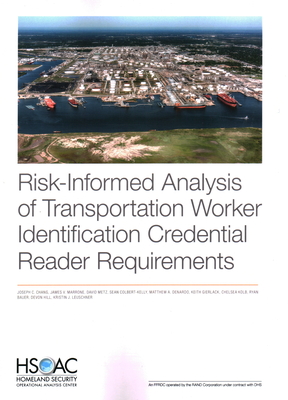 Risk-Informed Analysis of Transportation Worker Identification Credential Reader Requirements Cover Image