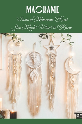 Macrame: Facts of Macrame Knot You Might Want to Know Cover Image