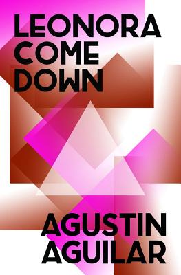 Leonora Come Down By Agustin Aguilar Cover Image