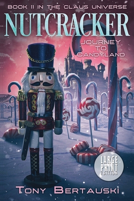Nutcracker (Large Print): Journey to Candyland Cover Image
