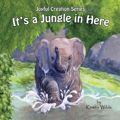 It's a Jungle in Here (Joyful Creation #3) Cover Image