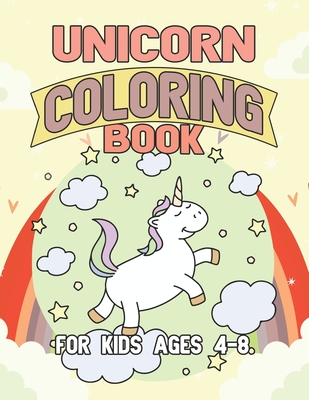 Unicorn Coloring Book for Kids Ages 4-8 (Kids Coloring Book Gift