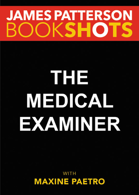 The Medical Examiner: A Women's Murder Club Story (Women's Murder Club BookShots #2)