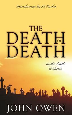 Death of Death (Treasures of John Owen for Today's Readers)