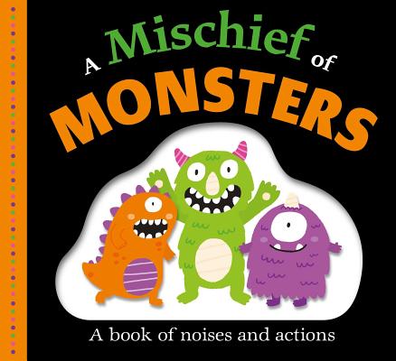 Picture Fit Board Books: A Mischief of Monsters: A Book of Noises and Actions By Roger Priddy Cover Image