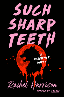 Such Sharp Teeth Cover Image