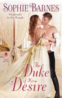 The Duke of Her Desire: Diamonds in the Rough By Sophie Barnes Cover Image