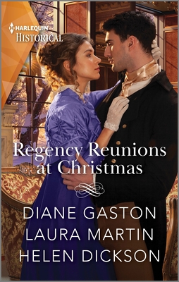Regency Reunions at Christmas By Diane Gaston, Laura Martin, Helen Dickson Cover Image