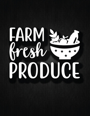 Farm Fresh Produce: Recipe Notebook to Write In Favorite Recipes - Best Gift for your MOM - Cookbook For Writing Recipes - Recipes and Not Cover Image