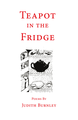 Teapot in the Fridge: Poems Cover Image