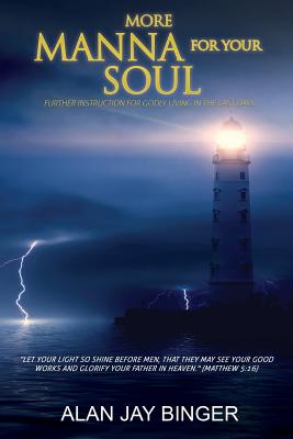 More Manna for Your Soul By Alan Jay Binger Cover Image