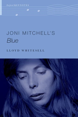 Joni Mitchell's Blue (Oxford Keynotes) | McNally Jackson Books