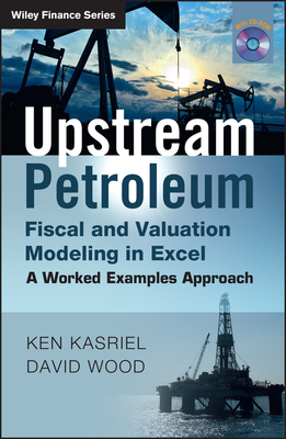 Upstream Petroleum Fiscal & Valuation (Wiley Finance) Cover Image
