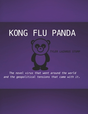 Kong Flu Panda: The novel virus that went around the world and the geopolitical tensions that came with it (A Head of His Time / Running Out of Time #2)