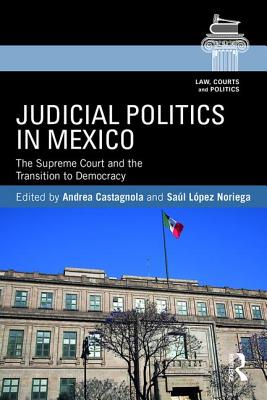 Judicial Politics in Mexico: The Supreme Court and the Transition to Democracy (Law) Cover Image