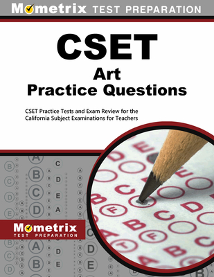 Cset Art Practice Questions: Cset Practice Tests and Exam Review for the California Subject Examinations for Teachers Cover Image