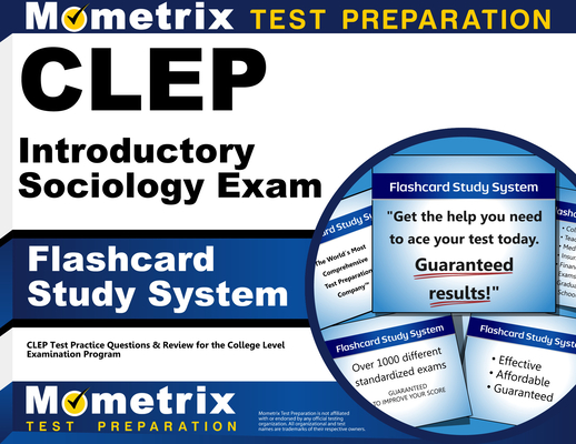 CLEP Introductory Sociology Exam Flashcard Study System: CLEP Test Practice Questions & Review for the College Level Examination Program By Mometrix College Credit Test Team (Editor) Cover Image