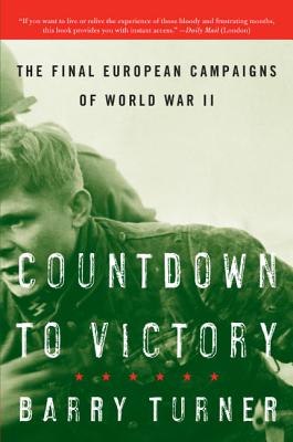 Countdown to Victory: The Final European Campaigns of World War II Cover Image
