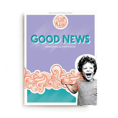 Teamkid: Good News - Preschool Activity Book: Bible Activities for Preschoolers By Lifeway Kids Cover Image