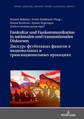 Fankultur und Fankommunikation in nationalen und transnationalen Diskursen / Дискурс фут&# (Sport #1)