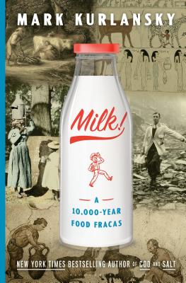 Milk!: A 10,000-Year Food Fracas Cover Image