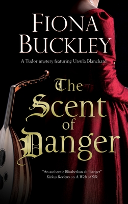 Scent of Danger By Fiona Buckley Cover Image