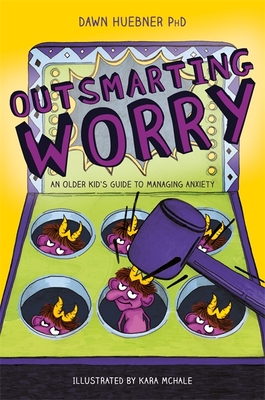 Outsmarting Worry: An Older Kid's Guide to Managing Anxiety By Dawn Huebner, Kara McHale (Illustrator) Cover Image