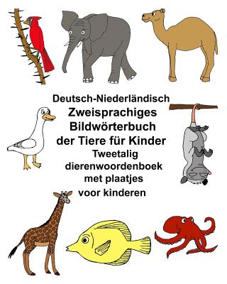 Deutsch-Niederländisch Zweisprachiges Bildwörterbuch der Tiere für Kinder Tweetalig dierenwoordenboek met plaatjes voor kinderen Cover Image