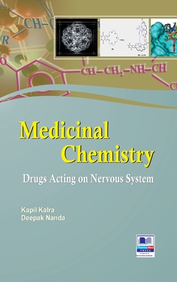 Medicinal Chemistry: Drugs Acting on Nervous System By Kapil Kalra, Deepak Nanda Cover Image