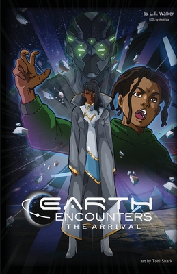 Earth Encounters: The Arrival By Lawrence T. Walker, Toni Shark (Illustrator) Cover Image