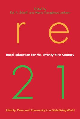 Rural Education for the Twenty-First Century: Identity, Place, and Community in a Globalizing World (Rural Studies) Cover Image
