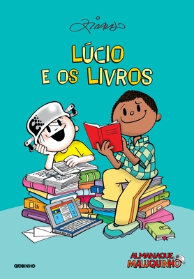 ALMANAQUE MALUQUINHO LÚCIO E OS LIVROS (2a EDIÇÃO) By Ziraldo Alves Pinto Cover Image