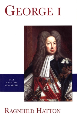 Cover for George I (The English Monarchs Series)