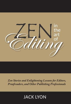 Tales of the Pen Master: Zen Stories for Editors, Proofreaders, and Other Publishing Professionals By Jack Lyon Cover Image