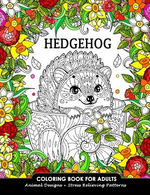 Hedgehog Coloring Book for Adults: Animal Adults Coloring Book Cover Image