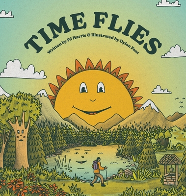 Time Flies By Pj Harris, Dylan Fant (Illustrator) Cover Image