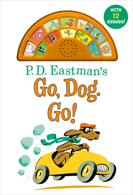P.D. Eastman's Go, Dog. Go! With 12 Silly Sounds!: An Interactive